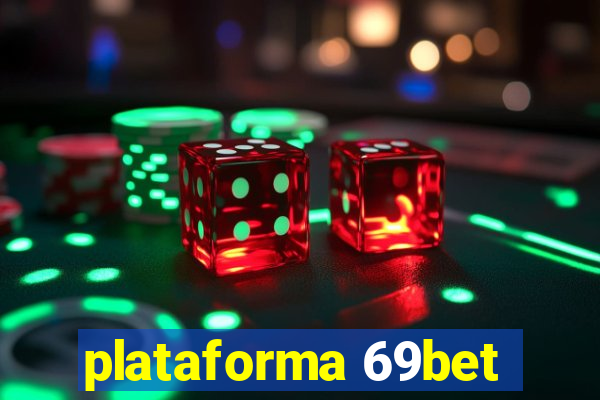 plataforma 69bet